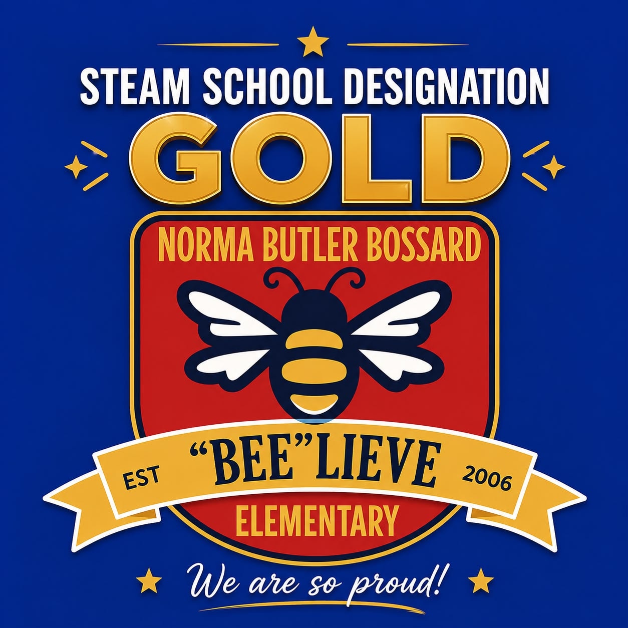 Gold STEAM School Designation — Norma Butler Bossard Elementary